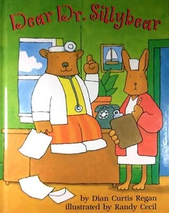 Dear Dr. Sillybear by DIan Curtis Regan, Illus. by Randy Cecil / 1997 Hardcover - Picture 1 of 1