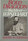 Bold Dragoon: The Life Of J.E.B. Stuart By Emory M. Thomas - Hardcover Brand New