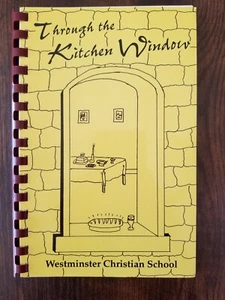 Through The Kitchen Window Recipes Westminster Christian School Gainesville GA - Picture 1 of 5