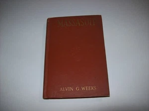 Massasoit of the Wampanoags by Alvin G. Weeks 1920 1st ED, Signed Dedication, x - Picture 1 of 18