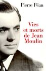 Vies et morts de Jean Moulin. Elements d'une biographie