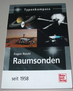 Eugen Reichl Typenkompass Raumsonden seit 1958 Buch Mars Venus Merkur Jupiter - Picture 1 of 2