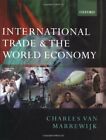 International Trade and the World Economy by van Marrewijk, Charles 0199250049