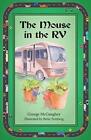 The Mouse in the RV: Once upon a time in an RV on the road, there lived three...