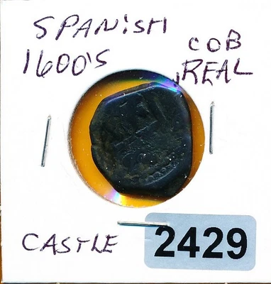 SPANISH TYPE IN 1600'S - COUNTERSTAMPED -  NOT RESEARCHED - #2429 - Image 1 of 2