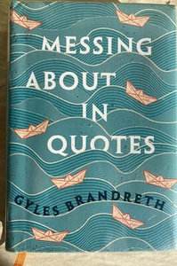 Messing About in Quotes : A Little Oxford Dictionary of Humorous Quotations, ... - Picture 1 of 9