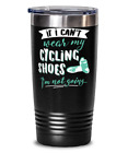 Cycling Gift for Girls Who Love to Wear Cycling Shoes - Cycling Tumbler 20oz Tra