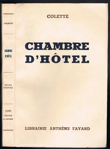 CHAMBRE D'HÔTEL & La LUNE de PLUIE par COLETTE Édition Originale A. FAYARD 1940 - Imagen 1 de 10