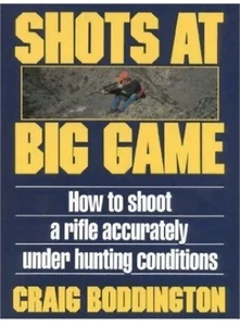 Big Game Hunting Shots Craig Boddington Deer Sheep How To Shoot Rifle Accurately - Picture 1 of 1