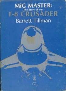 MiG Master, The Story of the F-8 Crusader - Picture 1 of 1