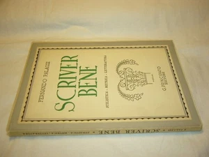 Scriver Bene. Stilistica, Metrica, Letteratura Palazzi, Fernando : - Picture 1 of 1