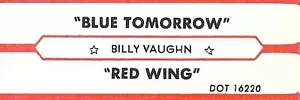Jukebox Titelstreifen - Billy Vaughn: ""Blue Tomorrow"" / ""Red Wing"" von '61 - Bild 1 von 1