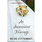 An Inconvenient Marriage: The Unabridged Version (Virgi - Paperback NEW Nordin,