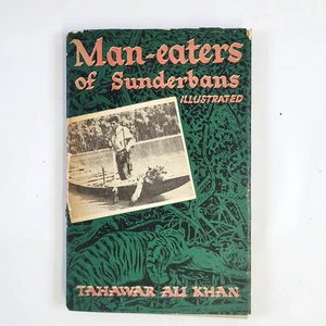 1961 Man-Eaters of Sunderbans by Tahawar Ali Khan HB DJ 1st Ed Pakistan RARE - Picture 1 of 15