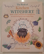 Kitchen Witchery  Spells, recipes, and rituals for magical meals C. Greenleaf