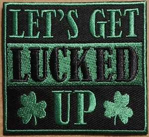 Let's Get Lucked Up embroidered Iron on patch - Picture 1 of 1