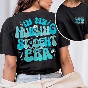 Nursing School Shirt, Future Nurse Gift, In My Nursing Student Era Future RN - Picture 1 of 6