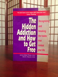 The Hidden Addiction & How to Get Free Vol I (Alan E Nourse, Janice Phelps MD's) - Imagen 1 de 3