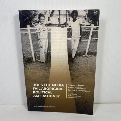 Does the Media Fail Aboriginal Political Aspirations? by Amy Thomas Paperback - Image 1 of 4