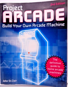 PROJECT ARCADE - BUILD YOUR OWN ARCADE MACHINE (WILEY - BUCH + CD-ROM) #2EN - Picture 1 of 13