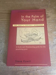 In the Palm of Your Hand The Poet's Portable Workshop by Steve Kowit Teaching - Bild 1 von 5
