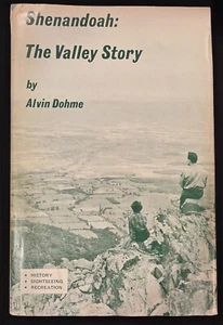 Dohme, Alvin. SHENANDOAH THE VALLEY STORY - 1972 1st ed. Signed - Picture 1 of 9