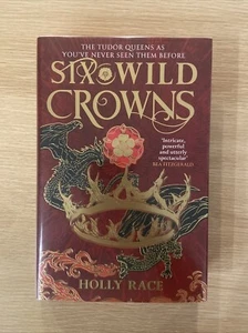 Six Wild Crowns by Holly Race - Signed & Numbered Goldsboro first edition - Picture 1 of 5