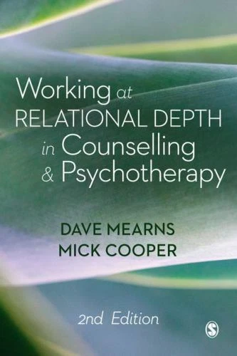 Working at Relational Depth in Counselling and Psychotherapy by Mick Cooper and Dave Mearns (2017, Book, Other)