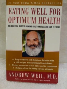Eating Well for Optimum Health: The Essential Guide to Food by A. Weil HC Signed - Picture 1 of 5