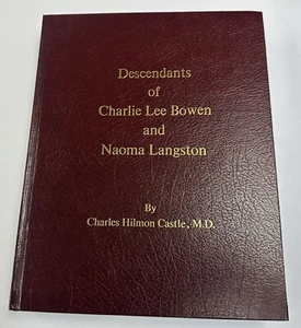 geneaology DESCENDANTS CHARLIE LEE BOWEN & NAOMA LANGSTON 2001 - Picture 1 of 13