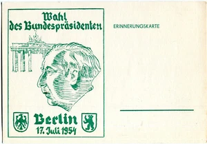 AK BERLIN 17. 7. 1954 Wahl des Bundespräsidenten Theodor Heuss, Erinnerungskarte - Picture 1 of 1