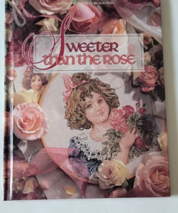 "SWEETER THAN THE ROSE" COUNTED CROSS STITCH BOOK - LEISURE ARTS 96 PAGES - Picture 1 of 9