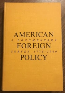American Foreign Policy, ed. by Dorothy Burne Goebel, 1961, Hardcover - Imagen 1 de 5