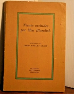 228/25 Chase J.H.- NIENTE ORCHIDEE PER MISS BLANDISH - Imagen 1 de 1