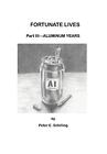 Fortunate Lives Part III - Aluminiowe lata autorstwa Petera E. Schillinga książka w formacie kieszonkowym