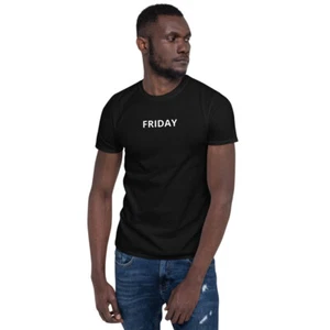 Days of the Week – FRIDAY – Short-Sleeve Unisex Funny T-Shirt - Picture 1 of 17