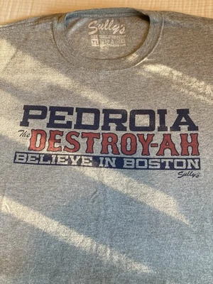 Sully’s Believe In Boston Pedroia The Destroy-AH Mens XL T-Shirt - Image 1 of 4