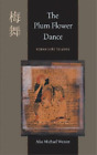 Afaa Michael Weaver Plum Flower Dance, The (Paperback) Pitt Poetry Series