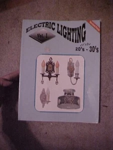 ELECTRIC LIGHTING OF THE 20'S-30'S, VOL 1 ILLUS (1994, 4th Printing, Values - Picture 1 of 6