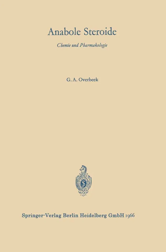 Anabole Steroide Chemie und Pharmakologie G. A. Overbeek Taschenbuch iii Deutsch - Bild 1 von 1