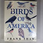 Birds of America par Frank Shaw 1990 couverture rigide DJ observation des oiseaux taxonomie des oiseaux