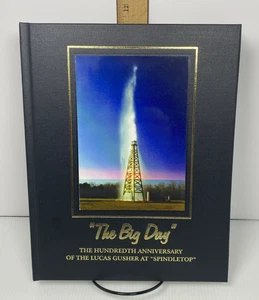 "The Big Day" The Hundredth Anniversary of the Lucas Gusher at "Spindletop" - Picture 1 of 14