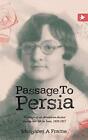 Passage To Persia - Writings Of An American Doctor During Her Life In Iran, 1<|
