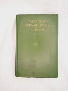Tales of the Mermaid Tavern by Alfred Noyes, 1st Edition/1st print, April, 1913 - Picture 1 of 18