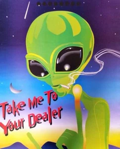 Take Me To Your Dealer Marihuana Weed Poster 16x20 - Bild 1 von 1