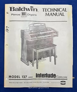 Original Baldwin Organ Technical Manual / Interlude 127 12F 127FC 127W - Picture 1 of 2