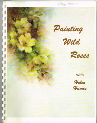China Painting Book Wild Roses Rose Designs Helen Humes 1973 Vintage - Image 1 of 4
