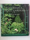 Successful Small Gardens By Roy Strong. 9781850296126