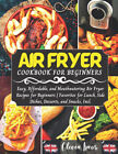 Air Fryer Cookbook Affordable and Mouthwatering Recipes Lunch Side Dishes