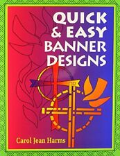 Carol Jean Harms Quick and Easy Banner Designs (Paperback)